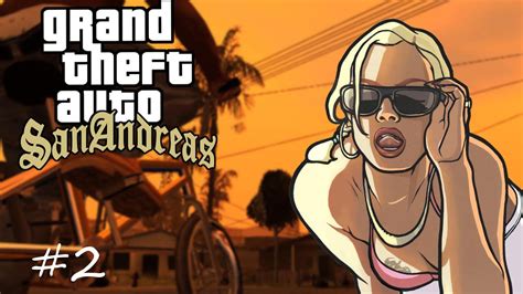 Lets Play Grand Theft Auto San Andreas 2 Youtube