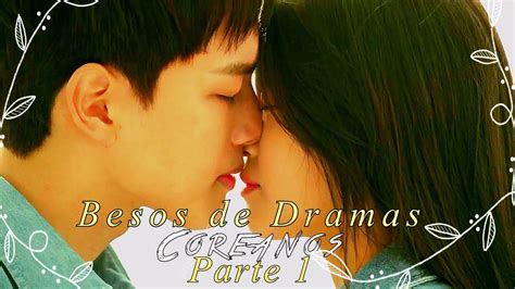 Besos De Dramas Coreanos Parte 1 Korean Drama Kisses Part 1 YouTube