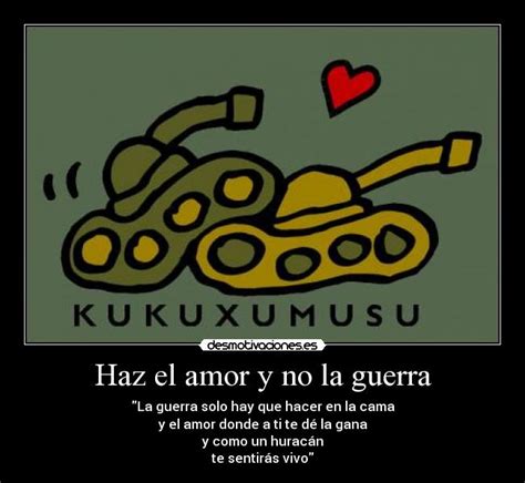 Haz El Amor Y No La Guerra Desmotivaciones