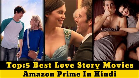 Top 5 Hollywood Love Story Movies On Amazon Prime In Hindi Best Romance Movies On Amazon Prime