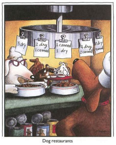 Dog Restaurants The Far Side By Gary Larson This Is My Absolute