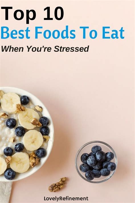 Top Best Foods To Eat When You Re Stressed Good Foods To Eat Food