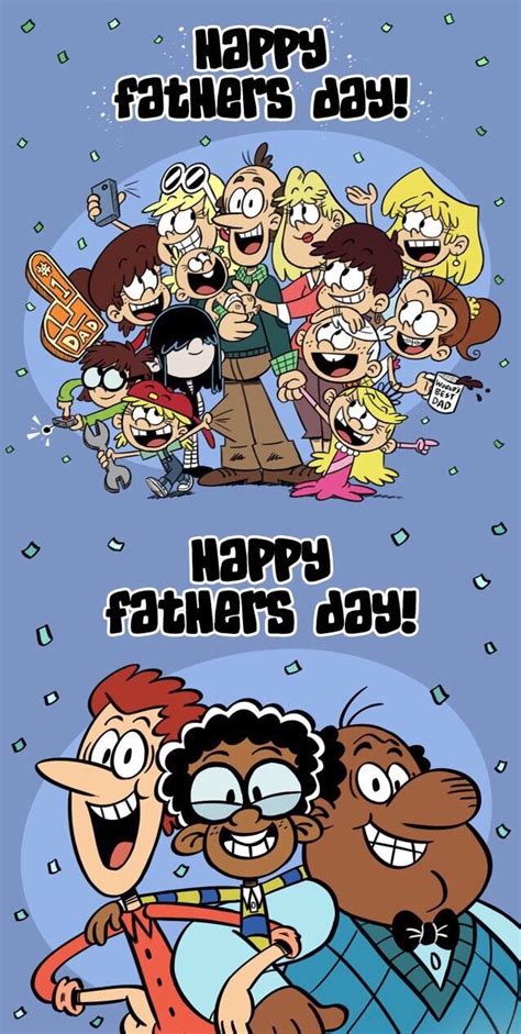 “happy Happy Fathers Day Loud Crowd” From The Loud House Loud