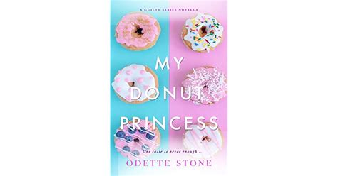 My Donut Princess The Guilty Series 35 By Odette Stone