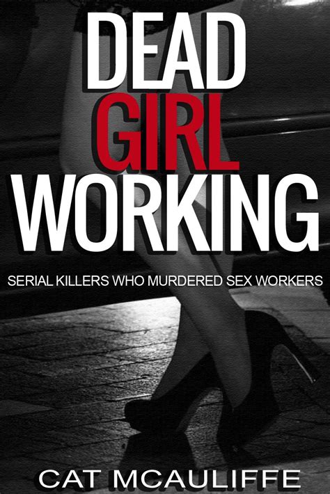 Buy Dead Girl Working Serial Killers Who Murdered Sex Workers Online