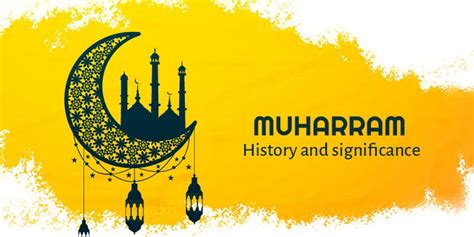 Muharram 2021 History Significance And Rituals Associated With This