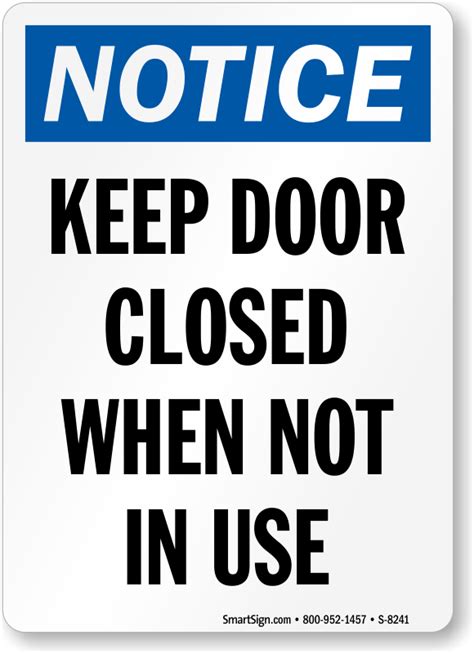 Keep Door Closed When Not In Use Sign Notice Sign Sku S 8241