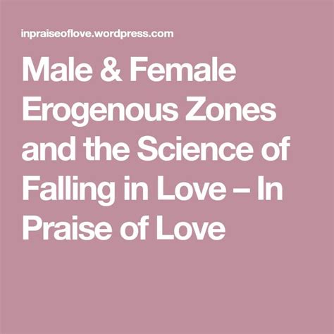 Male And Female Erogenous Zones And The Science Of Falling In Love