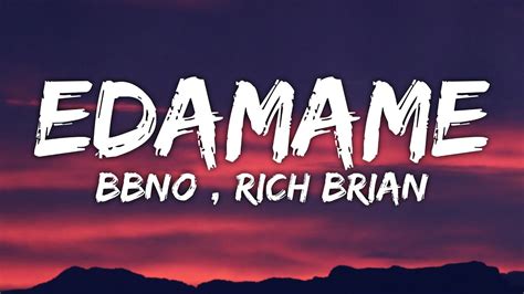 Bbno And Rich Brian Edamame Lyrics Youtube
