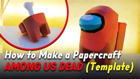 How To Make Among Us Dead 3d Model Papercraft Template Rpapercraft