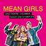 Mean Girls Tickets  22nd October Ohio Theatre In Columbus