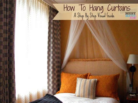 How To Hang Curtains A Step By Step Visual Guide Must Have Mom