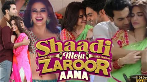 Shaadi Mein Zaroor Aana Full Movie Hdrajkummar Raokriti Kharbanda1080p Hd Facts And Reveiw