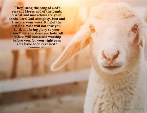 Worthy is the lamb who has been slain to receive the power and riches and wisdom and strength and honor and glory and blessing. 'The Song of Moses and the Lamb' (Passion for Praise)