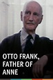 Watch Otto Frank, Father of Anne Online | 2010 Movie | Yidio