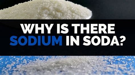 Why Is There Sodium In Soda
