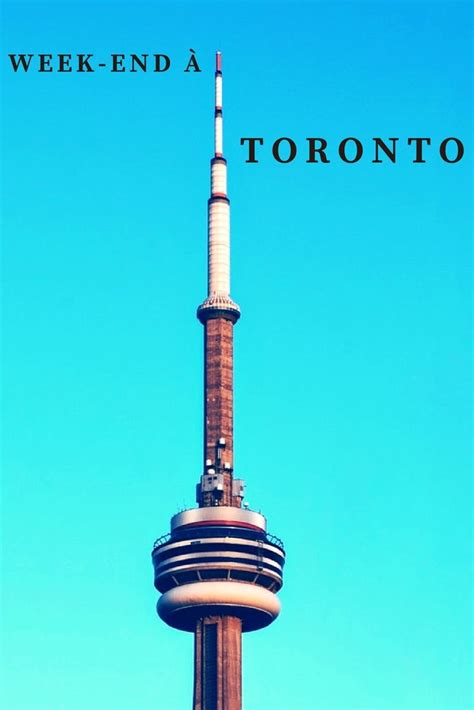 Quoi Faire Pour Un Week End à Toronto Bonnes Adresses Et Conseils