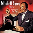 Mitchell Ayres & His Orchestra | Spotify