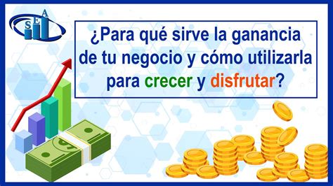 C Mo Utilizar La Ganancia De Tu Negocio Para Hacerlo Crecer Y Disfrutar