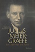 Julius Meier-Graefe. Ein Leben für die Kunst.
