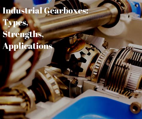 Industrial Gearbox Types