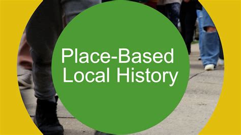 Placed Based Local History Projects High School Place Based History