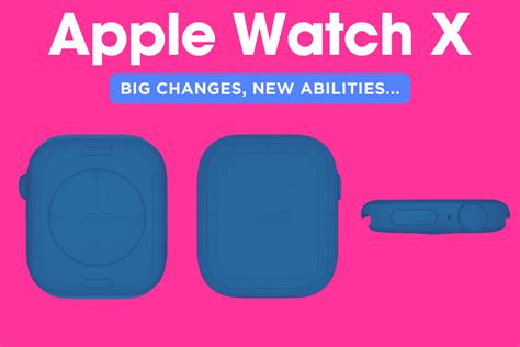 Apple Watch X Leaks With Larger Display New Biometric Abilities