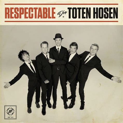 Die toten hosen is a punk band from düsseldorf, germany. Die Toten Hosen - Respectable Lyrics | Genius Lyrics