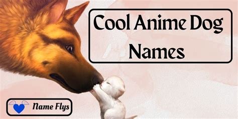Cool Anime Dog Names Best Name For Your Canine Companion