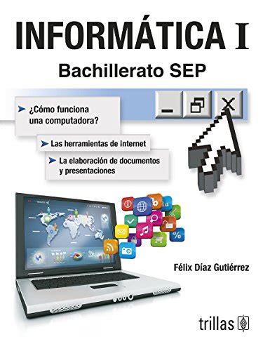 Detoudahol Libro Informatica 1 Bachillerato Sep Felix Diaz Gutierrez Epub