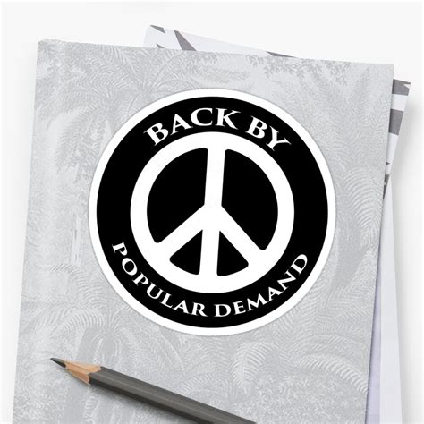Peace Back By Popular Demand Stickers By Saulhudson32 Redbubble