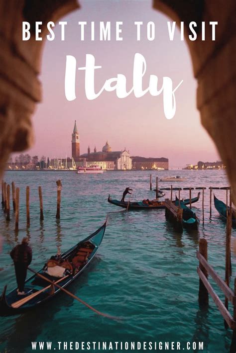 The Best Time Of Year To Visit Italy Italy Travel Visit Italy