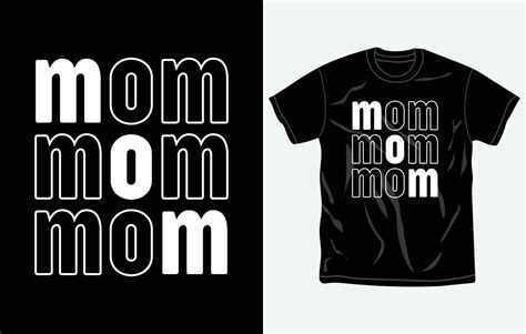 Mothers Day T Shirt Design Quotes Mom T Shirt Typography Tshirt Vector Graphic Fully