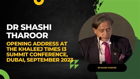 Dr Shashi Tharoor Opening Address At The Khaleej Times I Summit Conference Dubai September