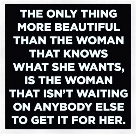 21 Quotes That Prove That No Woman Needs A Man To Define Her In 2021 Dont Need A Man Quotes