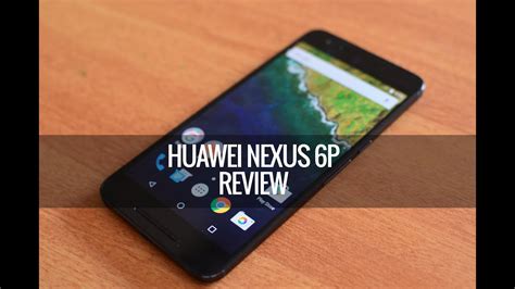 Huawei Nexus 6p Full Review Youtube