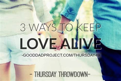 3 Ways To Keep Love Alive The Dad Edge