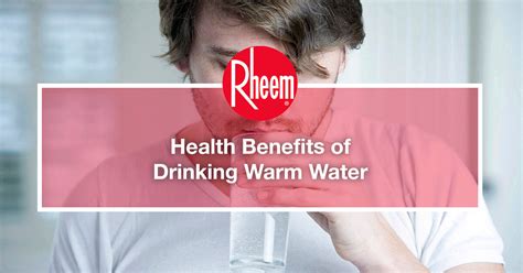 Health Benefits Of Drinking Warm Water Rheem