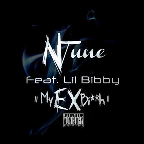 Ex Bitch Feat Lil Bibby Single By Ntune Spotify