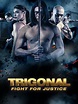 Prime Video: The Trigonal: Fight for Justice