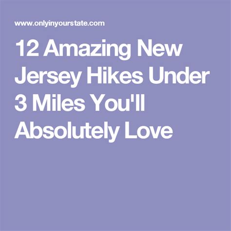 12 Amazing New Jersey Hikes Under 3 Miles Youll Absolutely Love