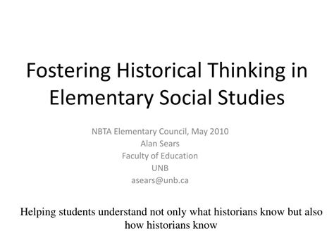 Ppt Fostering Historical Thinking In Elementary Social Studies