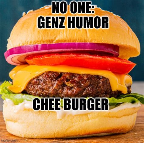 Chee Burger Imgflip