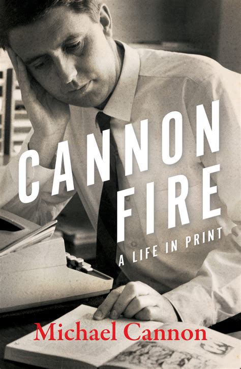 Cannon Fire A Life In Print By Michael Cannon Royal Historical