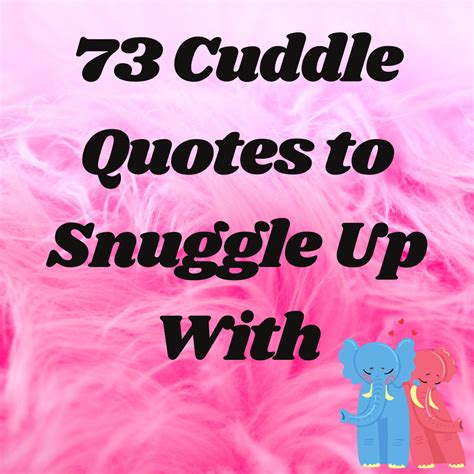 Cuddle Quotes To Snuggle Up With Darling Quote