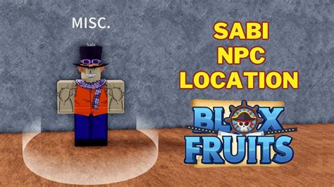 Where To Find Sabi In Blox Fruits Sabi Npc Location Youtube