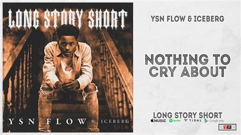 Ysn Flow Nothing To Cry About Long Story Short Youtube
