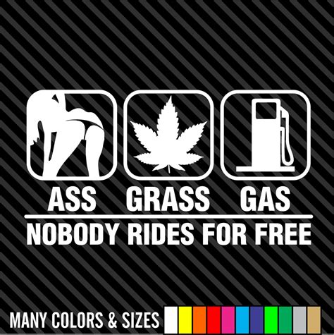 Gas Grass Or Ass Nobody Rides For Free Car Truck Window Vinyl