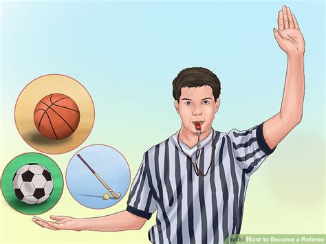 How to become a sports official: How to Become a Referee: 15 Steps (with Pictures) - wikiHow
