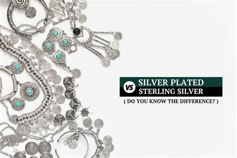Silver Plated Vs Sterling Silver Do You Know The Difference